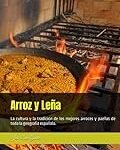 Arroz a la Leña: Comparativa de los Mejores Productos y Consejos para una Paella Perfecta