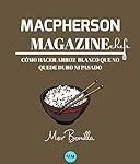 Cómo Hacer Arroz Blanco Perfecto: Análisis de los Mejores Arroces para Tu Paella
